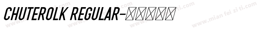 CHUTEROLK Regular字体转换